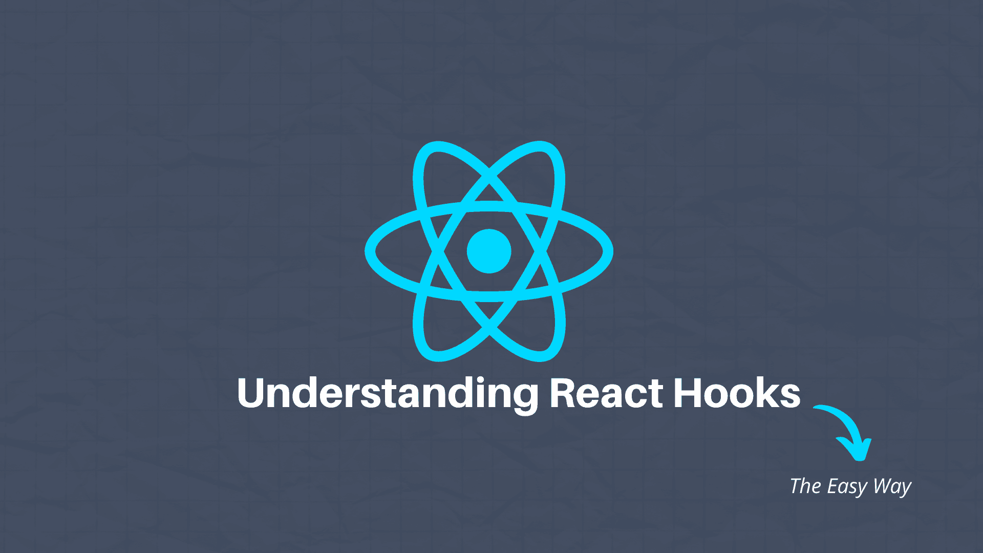 Understanding React Hooks : The Easy Way
